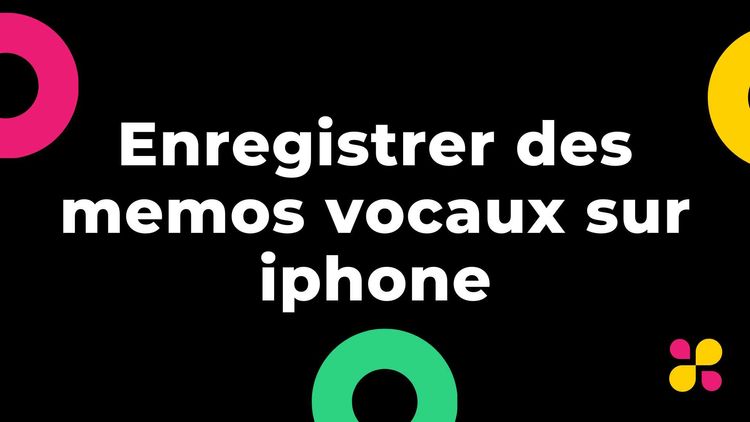 Comment enregistrer l’audio sur un Iphone ?